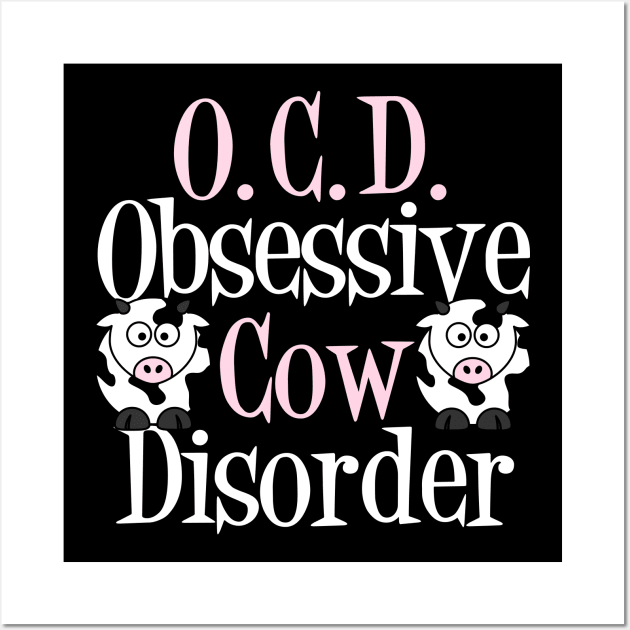 Cute Obsessive Cow Disorder Wall Art by epiclovedesigns